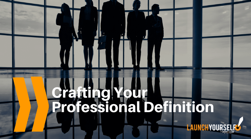 Crafting Your Professional Definition