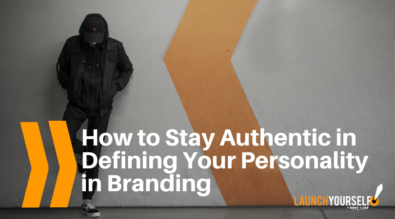How to Stay Authentic in Defining Your Personality in Branding