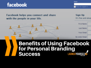 Benefits of Facebook for Personal Branding Success