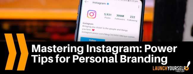 Mastering Instagram Power Tips for Personal Branding